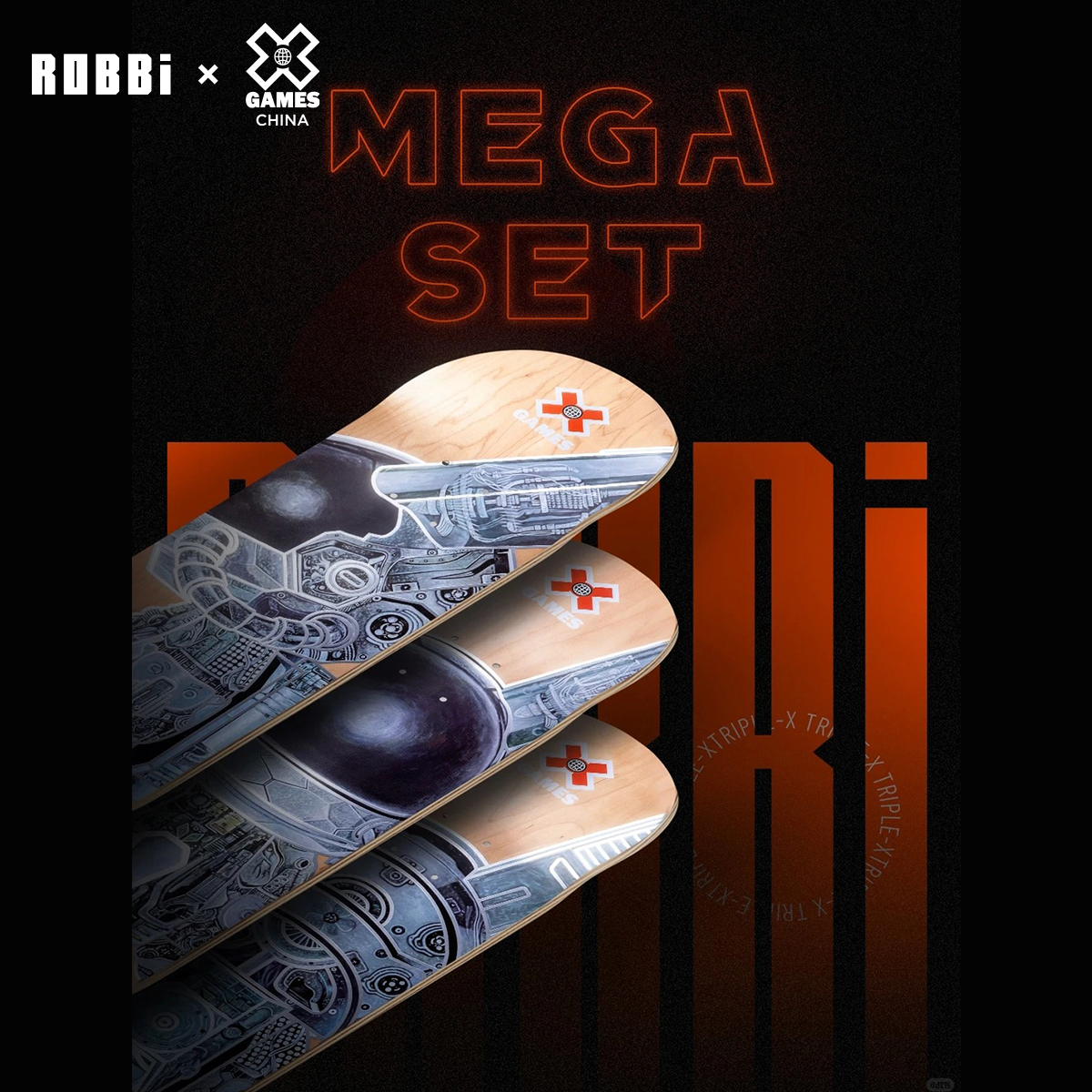 ROBBi x X GAMES CHINA TRIPLE-X Skateboard (MEGA SET)